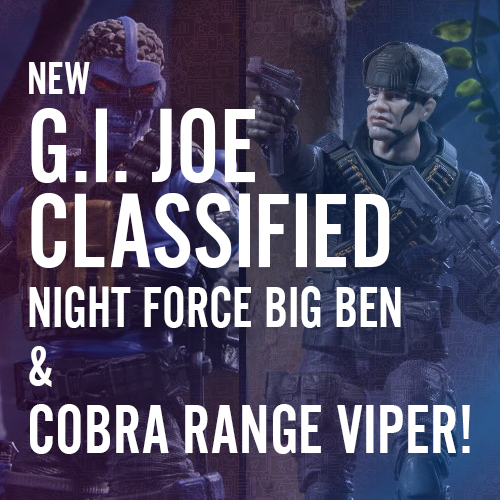 New G.I. Joe Classified Night Force Big Ben & Cobra Range Viper!